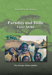 Paradies und Hölle -Unser Afrika