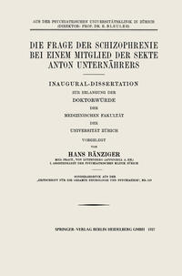 Die Frage der Schizophrenie bei einem Mitglied der Sekte Anton Unternährers