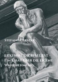 ERKENNE DICH SELBST - Ein Essay über die eigene Wahrnehmung