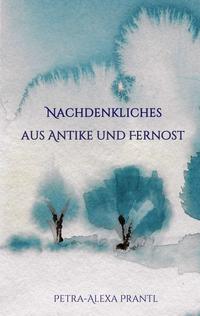 Nachdenkliches aus Antike und Fernost