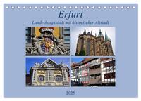 Erfurt - Landeshauptstadt mit historischer Altstadt (Tischkalender 2025 DIN A5 quer), CALVENDO Monatskalender