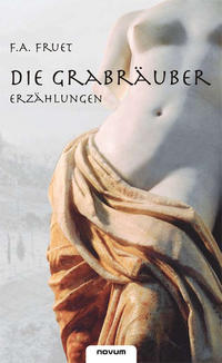 Die Grabräuber - Erzählungen