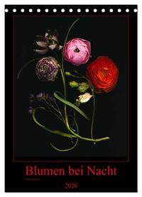 Blumen bei Nacht (Tischkalender 2026 DIN A5 hoch), CALVENDO Monatskalender