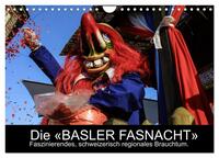 BASLER FASNACHT – Faszinierendes, schweizerisch regionales Brauchtum. (Wandkalender 2025 DIN A4 quer), CALVENDO Monatskalender