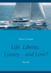 Vorderes Coverbild Life, Liberty, Luxury - and Love? Part VII