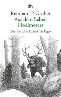 Aus dem Leben Hödlmosers