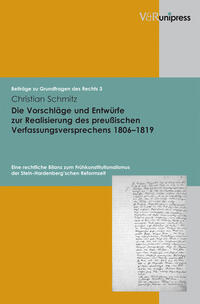 Die Vorschläge und Entwürfe zur Realisierung des preußischen Verfassungsversprechens 1806–1819