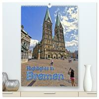 Highlights in Bremen (hochwertiger Premium Wandkalender 2026 DIN A2 hoch), Kunstdruck in Hochglanz