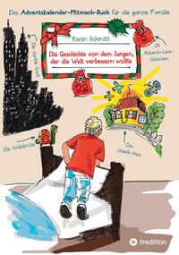 Die Geschichte von dem Jungen, der die Welt verbessern wollte