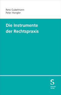 Die Instrumente der Rechtspraxis