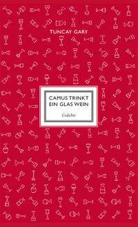Camus trinkt ein Glas Wein