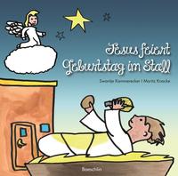 Jesus feiert Geburtstag im Stall