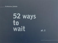 52 ways to wait