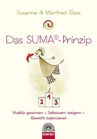 Vorderes Coverbild Das SUMA ® Prinzip - Vitalität gewinnen, Selbstwert steigern, Gewicht balancieren