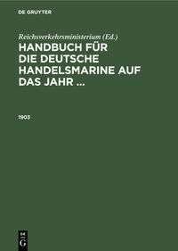 Vorderes Coverbild Handbuch für die deutsche Handelsmarine auf das Jahr ... / 1903
