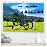 Fahr mal wieder Fahrrad (hochwertiger Premium Wandkalender 2025 DIN A2 quer), Kunstdruck in Hochglanz