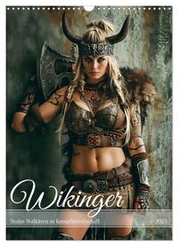 Wikinger - Stolze Walküren in Kampfbereitschaft (Wandkalender 2025 DIN A3 hoch), CALVENDO Monatskalender