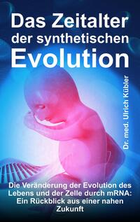 Das Zeitalter der synthetischen Evolution