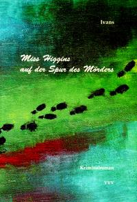 Miss Higgins auf der Spur des Mörders