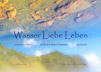 Wasser Liebe Leben