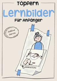 Töpfern Lernbilder für Anfänger