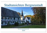 Stadtansichten Bergneustadt (Wandkalender 2026 DIN A3 quer), CALVENDO Monatskalender