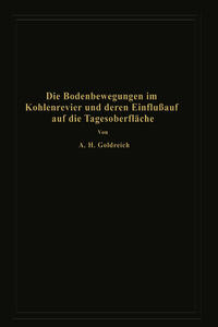Die Bodenbewegungen im Kohlenrevier und deren Einfluß auf die Tagesoberfläche