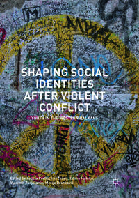 Vorderes Coverbild Shaping Social Identities After Violent Conflict