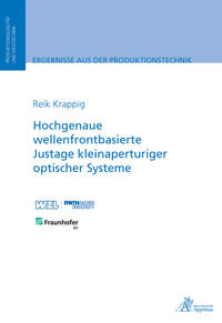 Hochgenaue wellenfrontbasierte Justage kleinaperturiger optischer Systeme