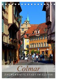 Colmar - Zauberhafte Stadt im Elsass (Tischkalender 2026 DIN A5 hoch), CALVENDO Monatskalender