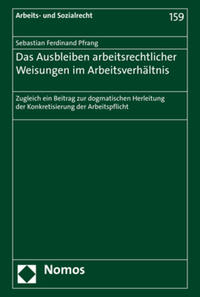 Das Ausbleiben arbeitsrechtlicher Weisungen im Arbeitsverhältnis