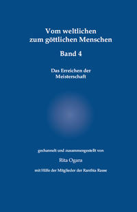Vom weltlichen zum göttlichen Menschen - Band 4
