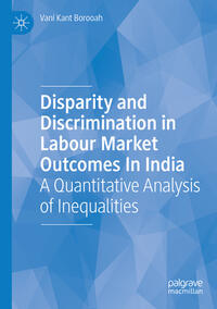 Disparity and Discrimination in Labour Market Outcomes in India