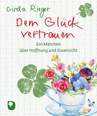 Vorderes Coverbild Dem Glück vertrauen