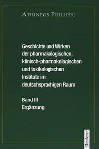Geschichte und Wirken der pharmakologischen, klinisch-pharmakologischen und toxikologischen Institute im deutschsprachigen Raum