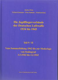 Die Jagdfliegerverbände der Deutschen Luftwaffe 1934 bis 1945 / Die Jagdfliegerverbände der Deutschen Luftwaffe 1934 bis 1945 Teil 9/II