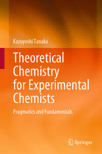 Theoretical Chemistry for Experimental Chemists