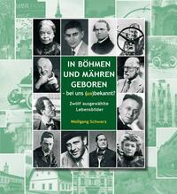 In Böhmen und Mähren geboren – bei uns (un)bekannt?