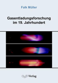 Vorderes Coverbild Gasentladungsforschung im 19. Jahrhundert
