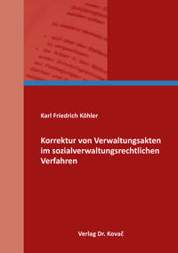Korrektur von Verwaltungsakten im sozialverwaltungsrechtlichen Verfahren