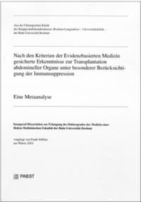 Nach den Kriterien der Evidenzbasierten Medizin gesicherte Erkenntnisse zur Transplantation abdomineller Organe unter besonderer Berücksichtigung der Immunsuppression