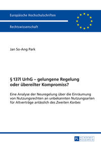 § 137l UrhG – gelungene Regelung oder übereilter Kompromiss?