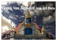 Leipzig - Vom Jugendstil zum Art Deco (Wandkalender 2026 DIN A2 quer), CALVENDO Monatskalender