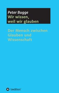 Vorderes Coverbild Wir wissen, weil wir glauben
