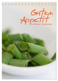 Guten Appetit / ein Küchen - Terminplaner (Tischkalender 2026 DIN A5 hoch), CALVENDO Monatskalender