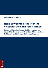 Neue Beweismöglichkeiten im elektronischen Zivilrechtsverkehr