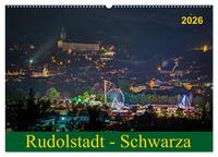 Rudolstadt - Schwarza (Wandkalender 2026 DIN A2 quer), CALVENDO Monatskalender