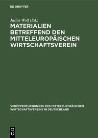 Materialien betreffend den mitteleuropäischen Wirtschaftsverein