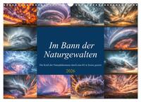 Im Bann der Naturgewalten (Wandkalender 2026 DIN A3 quer), CALVENDO Monatskalender