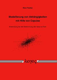Modellierung von Abhängigkeiten mit Hilfe von Copulas